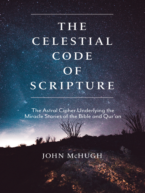 Title details for The Celestial Code of Scripture by John McHugh - Available
